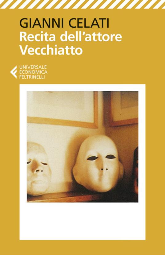 Recita dell'attore Vecchiatto. Nuova ediz. - Gianni Celati - ebook