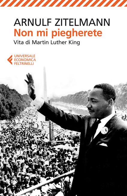 Non mi piegherete. Vita di Martin Luther King - Arnulf Zitelmann,Barbara Griffini - ebook