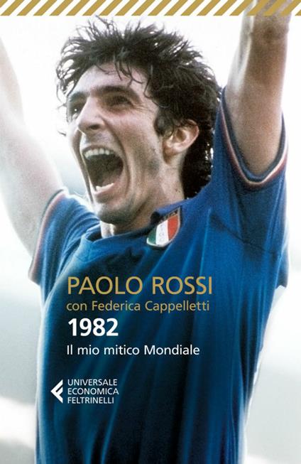 1982. Il mio mitico mondiale - Federica Cappelletti,Paolo Rossi - ebook