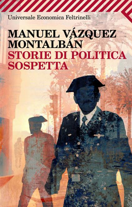 Storie di politica sospetta - Manuel Vázquez Montalbán,Hado Lyria - ebook