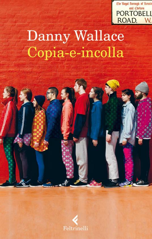 Copia-e-incolla - Danny Wallace,Alice Pizzoli - ebook