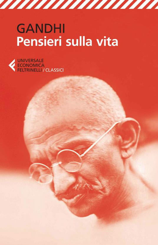 Pensieri sulla vita - Mohandas Karamchand Gandhi,Sara Poledrelli - ebook