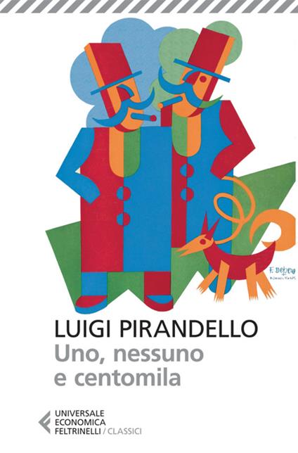 Uno, nessuno e centomila - Luigi Pirandello,Ugo Maria Olivieri - ebook