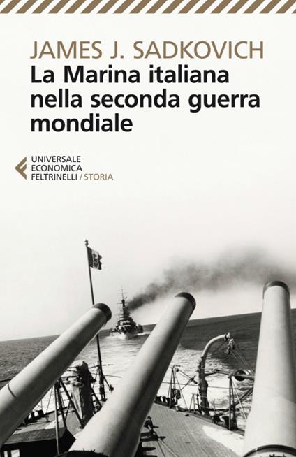 La Marina italiana nella Seconda guerra mondiale - James J. Sadkovich,Mauro Pascolat - ebook