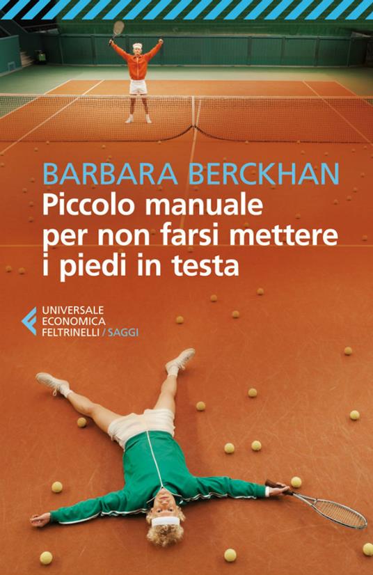 Piccolo manuale per non farsi mettere i piedi in testa - Barbara Berckhan,Cristina Malimpensa - ebook