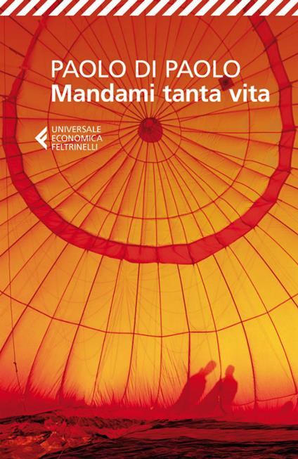 Mandami tanta vita - Paolo Di Paolo - ebook