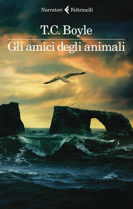 Gli amici degli animali - T. Coraghessan Boyle,Andrea Buzzi - ebook