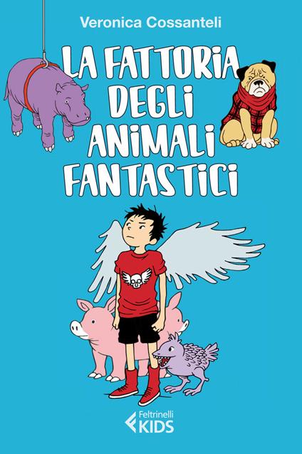 La fattoria degli animali fantastici - Veronica Cossanteli,Vanni Soru,Guido Calza - ebook