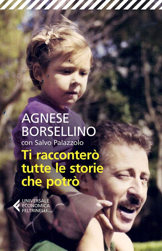 Ti racconterò tutte le storie che potrò - Agnese Borsellino,Salvo Palazzolo - ebook