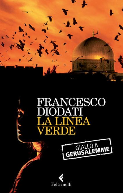 La linea verde. Giallo a Gerusalemme - Francesco Diodati - ebook