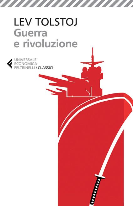 Guerra e rivoluzione - Lev Tolstoj,Roberto Coaloa - ebook