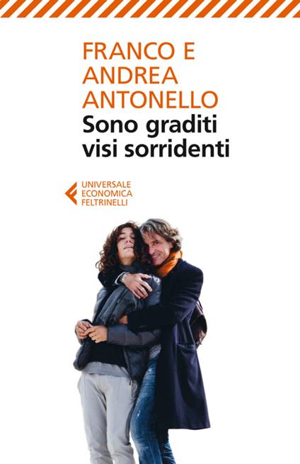 Sono graditi visi sorridenti - Andrea Antonello,Antonello Franco - ebook