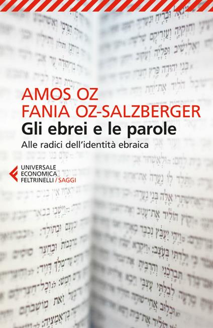 Gli ebrei e le parole. Alle radici dell'identità ebraica - Amos Oz,Fania Oz-Salzberger,Elena Loewenthal - ebook