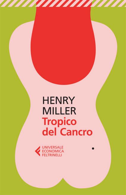 Tropico del cancro - Henry Miller,Luciano Bianciardi - ebook