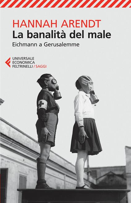 La banalità del male. Eichmann a Gerusalemme - Hannah Arendt,Piero Bernardini - ebook