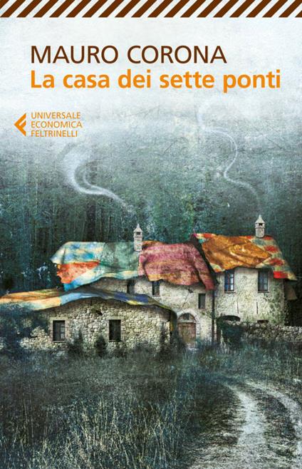 La casa dei sette ponti - Mauro Corona - ebook