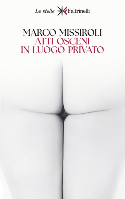 Atti osceni in luogo privato - Marco Missiroli - ebook
