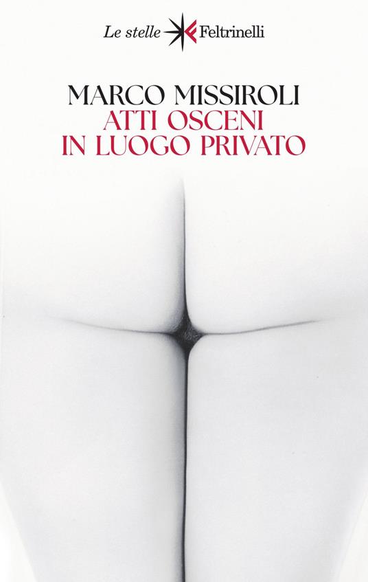 Atti osceni in luogo privato - Marco Missiroli - ebook