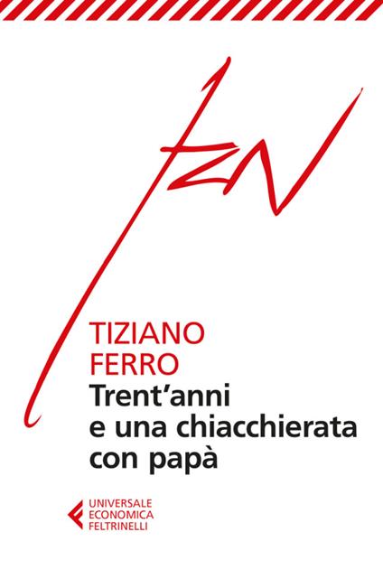 Trent'anni e una chiacchierata con papà - Tiziano Ferro - ebook