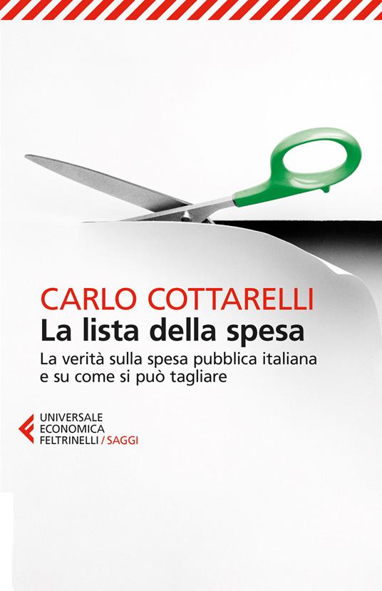 La lista della spesa. La verità sulla spesa pubblica italiana e su come si può tagliare - Carlo Cottarelli - ebook
