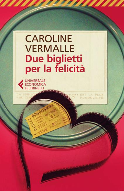 Due biglietti per la felicità - Caroline Vermalle,Monica Pesetti - ebook
