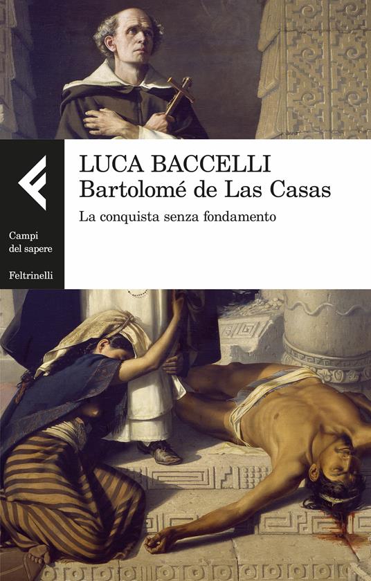 Bartolomé de Las Casas. La conquista senza fondamento - Luca Baccelli - ebook
