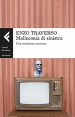 Malinconia di sinistra. Una tradizione nascosta