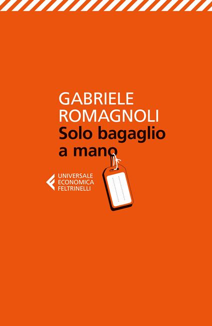Solo bagaglio a mano - Gabriele Romagnoli - ebook