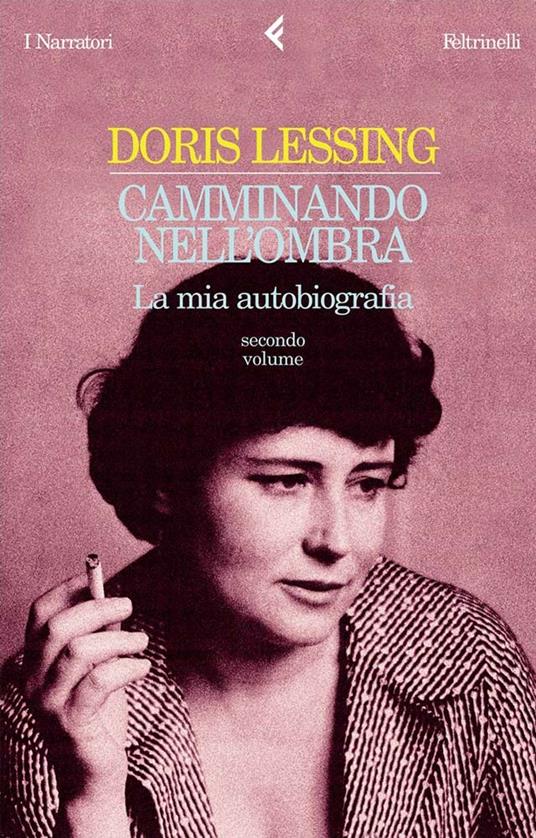 Camminando nell'ombra. La mia autobiografia (1949-1962). Vol. 2 - Doris Lessing,Andrea Buzzi - ebook