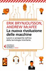 La nuova rivoluzione delle macchine. Lavoro e prosperità nell'era della tecnologia trionfante