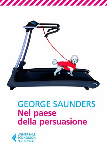 Nel paese della persuasione - George Saunders,Cristiana Mennella - ebook