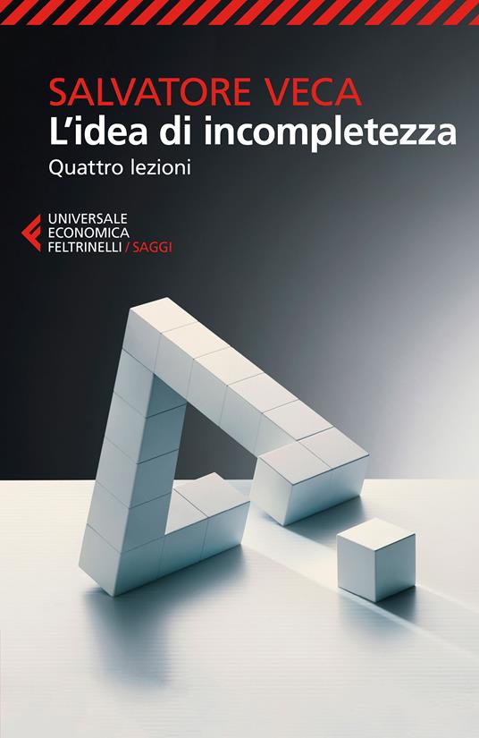 L' idea di incompletezza. Quattro lezioni - Salvatore Veca - ebook