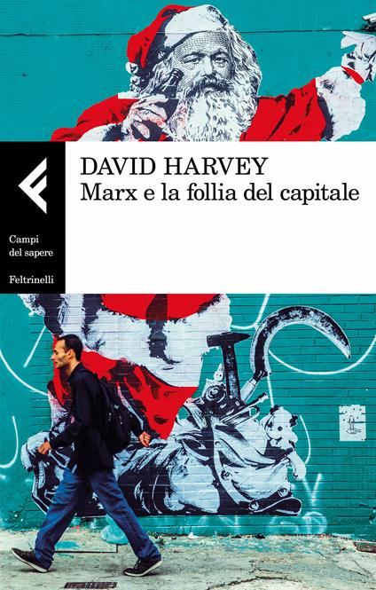Marx e la follia del capitale - David Harvey,Virginio B. Sala - ebook