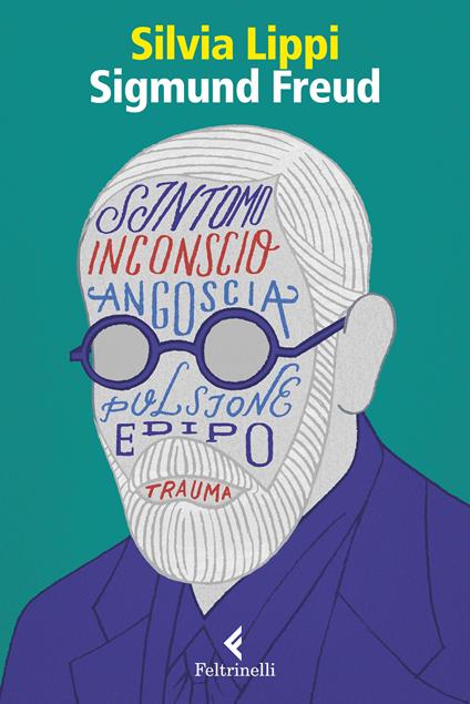 Sigmund Freud. La passione dell'ingovernabile - Silvia Lippi - ebook