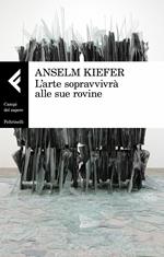 L' arte sopravvivrà alle sue rovine