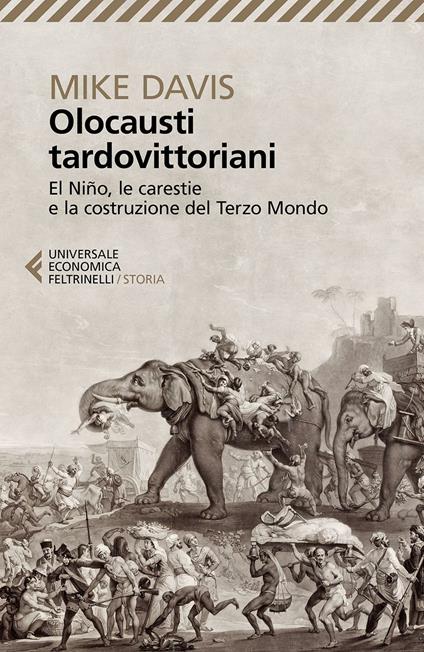 Olocausti tardovittoriani. El Niño, le carestie e la nascita del Terzo Mondo - Mike Davis,Giancarlo Carlotti - ebook