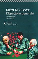 L' ispettore generale-Il matrimonio-I giocatori