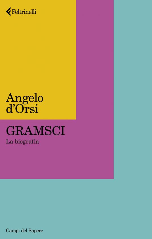 Gramsci. Una nuova biografia - Angelo D'Orsi - ebook