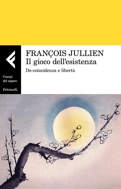 Il gioco dell'esistenza. De-coincidenza e libertà - François Jullien,Massimiliano Guareschi - ebook