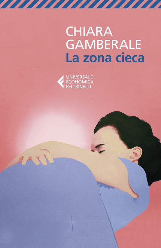 La zona cieca - Chiara Gamberale - ebook