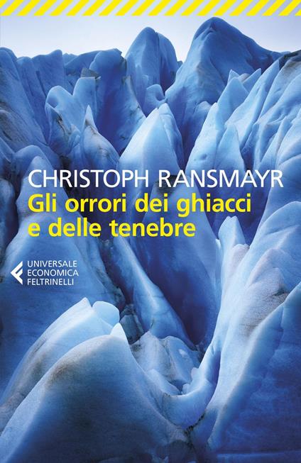 Gli orrori dei ghiacci e delle tenebre - Christoph Ransmayr,Lia Poggi - ebook