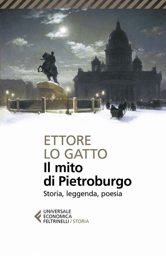 Il mito di Pietroburgo. Storia, leggenda, poesia - Ettore Lo Gatto - ebook