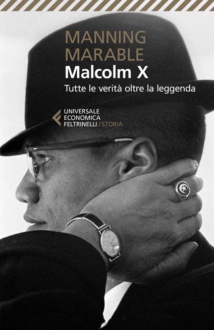 Malcolm X. Tutte le verità oltre la leggenda. La biografia «definitiva» del grande leader nero - Manning Marable,Alessandro Ciappa,Marianna Matullo - ebook