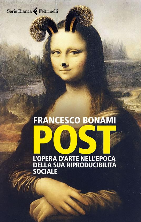 Post. L'opera d'arte nell'epoca della sua riproducibilità sociale - Francesco Bonami - ebook