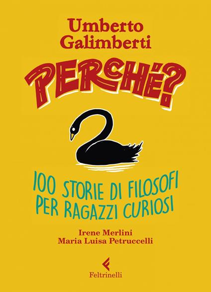 Perché? 100 storie di filosofi per ragazzi curiosi - Umberto Galimberti,Irene Merlini,Maria Luisa Petruccelli - ebook