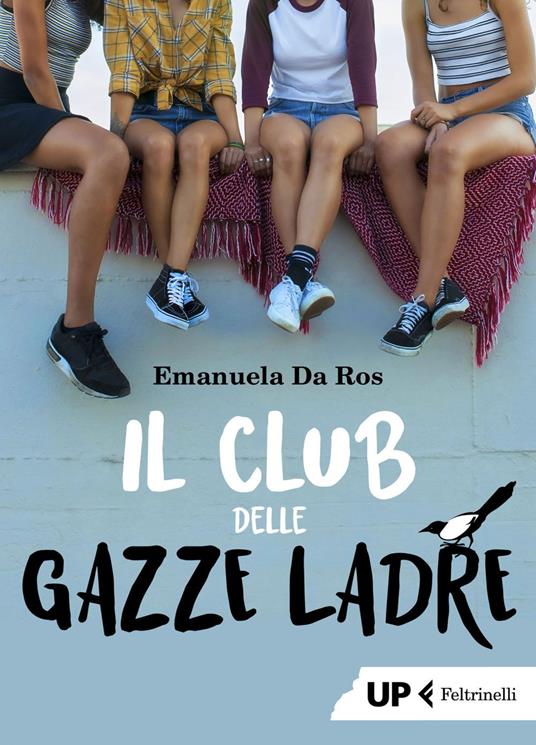 Il club delle gazze ladre - Emanuela Da Ros - ebook