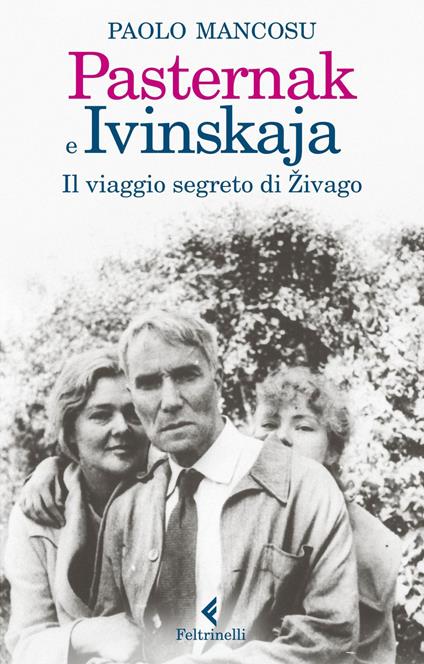 Pasternak e Ivinskaja. Il viaggio segreto di Zivago - Paolo Mancosu,Francesco Peri - ebook