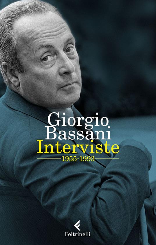 Interviste 1955-1993 - Giorgio Bassani,Beatrice Pecchiari,Domenico Scarpa - ebook