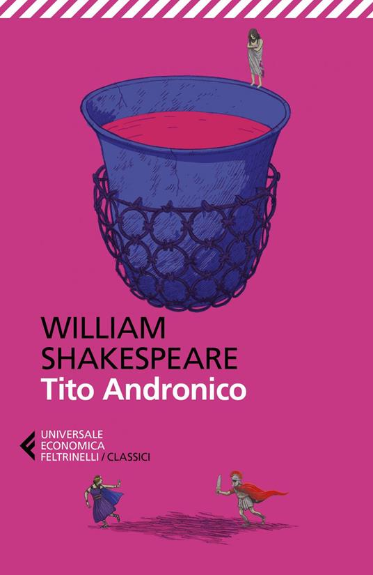 Tito Andronico. Testo originale a fronte - William Shakespeare,Agostino Lombardo - ebook