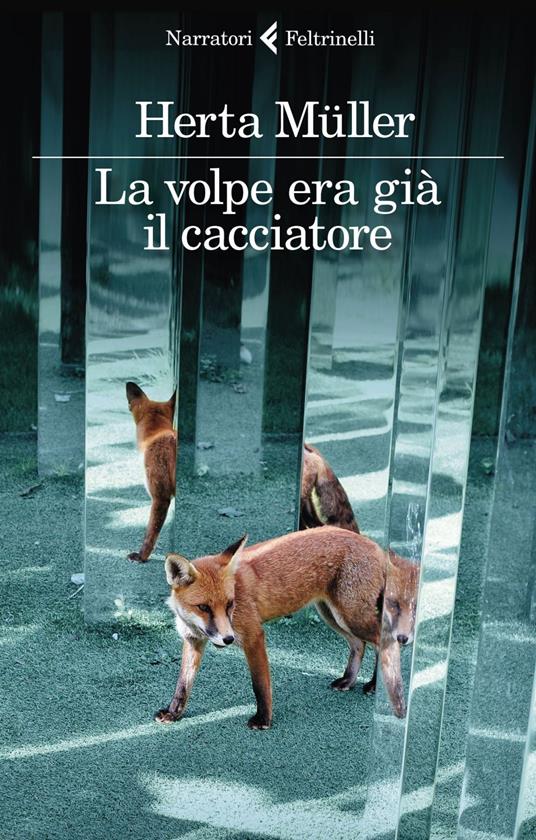 La volpe era già il cacciatore - Herta Müller,Margherita Carbonaro - ebook